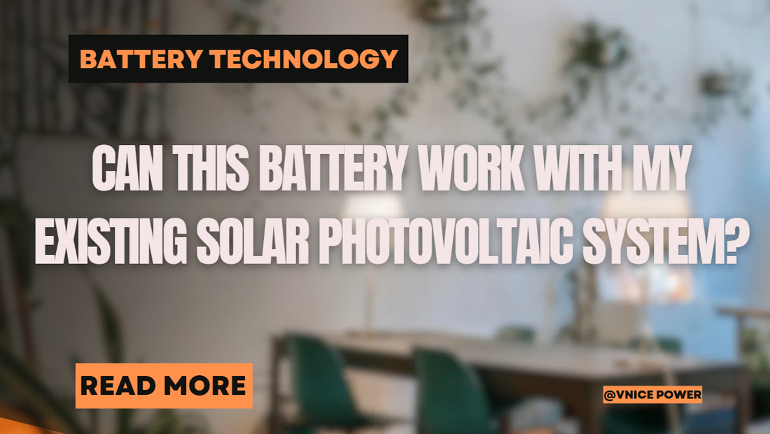 Can this battery work with my existing solar photovoltaic system?