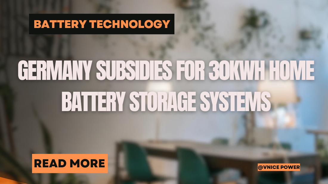 Germany subsidies for 30Kwh home battery storage systems