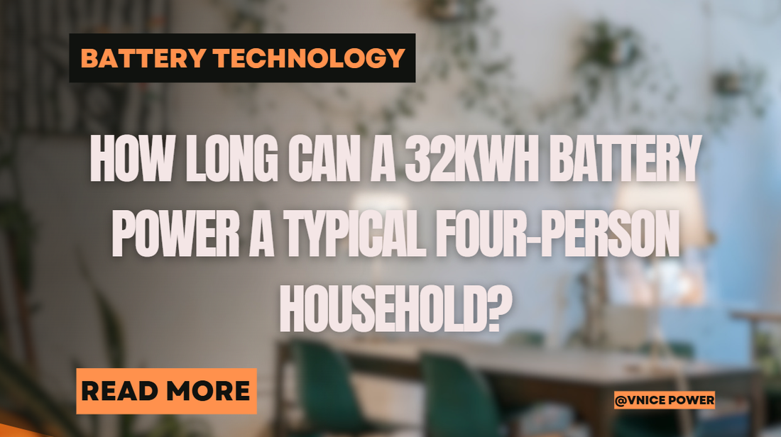 How long can a 32Kwh battery power a typical four-person household?