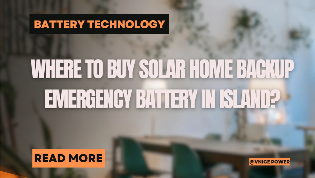 Where to Buy Solar Home Backup Emergency Battery in Island?