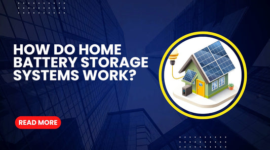 How Do Home Battery Storage Systems Work?