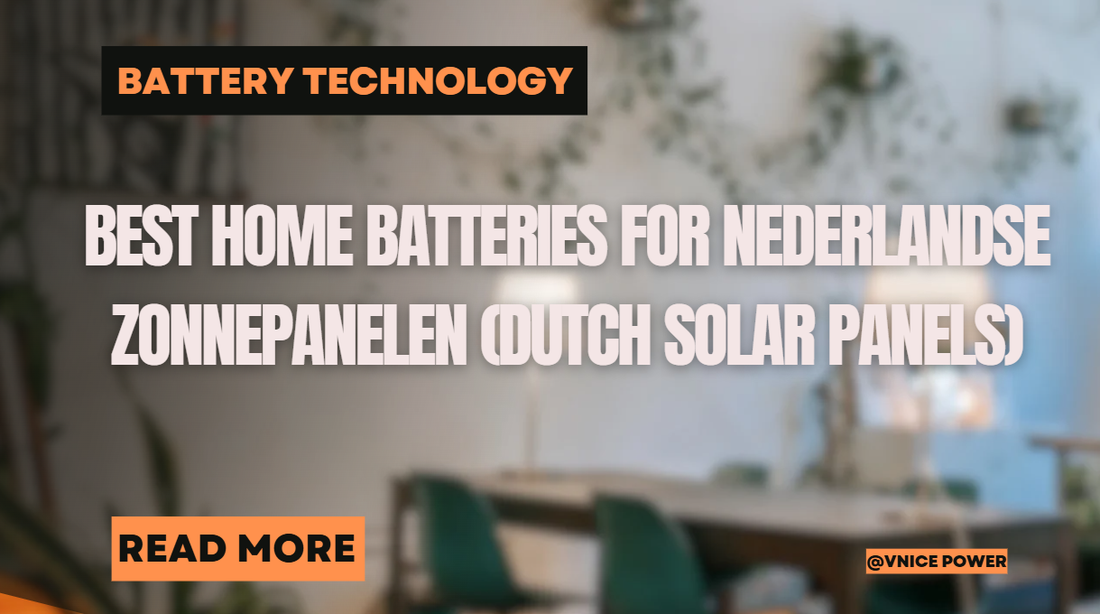 Best home batteries for Nederlandse zonnepanelen (Dutch solar panels)